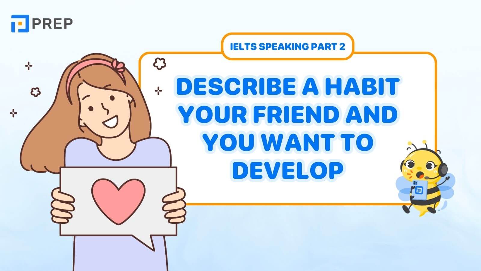 Describe a habit your friend and you want to develop