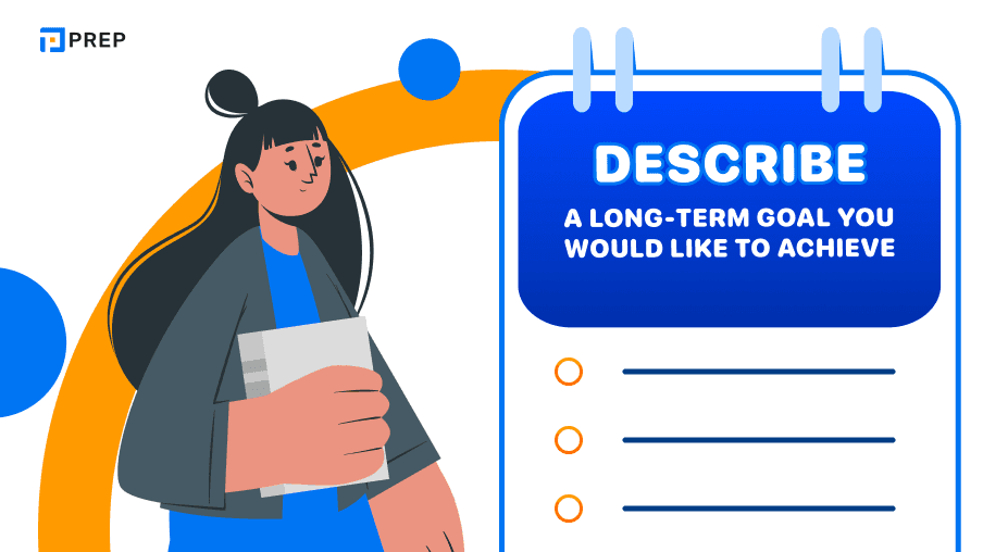 Describe a long-term goal you would like to achieve
