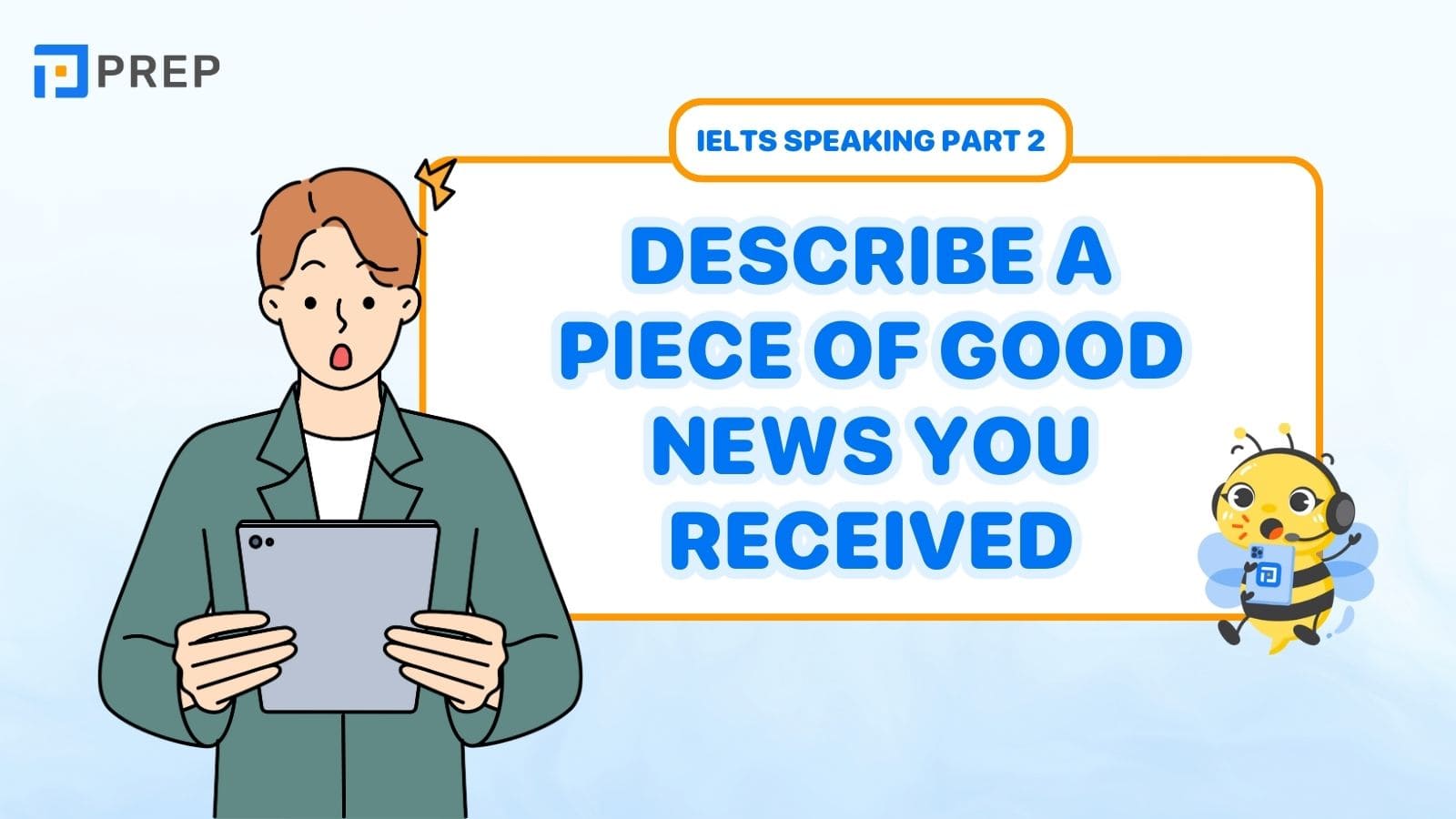 Describe a piece of good news you received