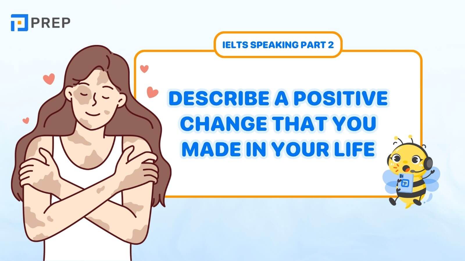 Describe a positive change that you made in your life