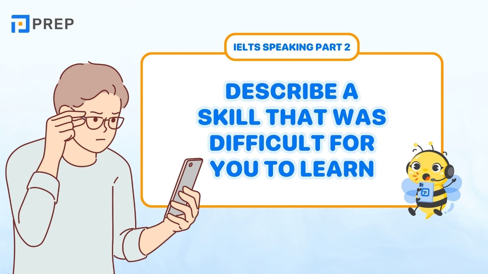 Describe a skill that was difficult for you to learn