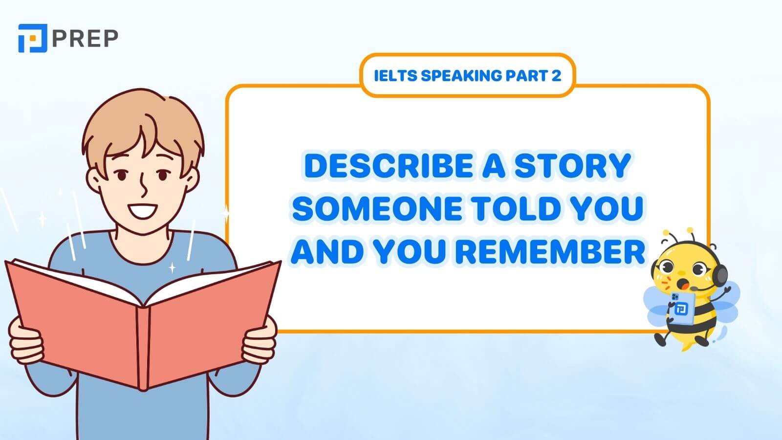 Bài mẫu Describe a story someone told you and you remember