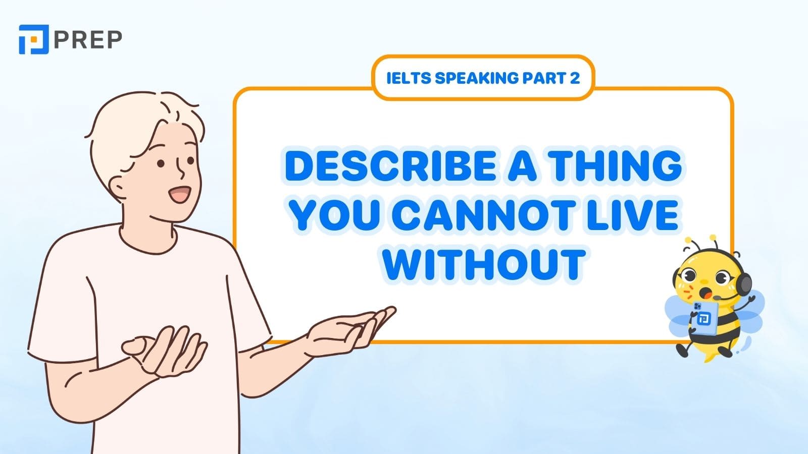 Describe a thing you cannot live without