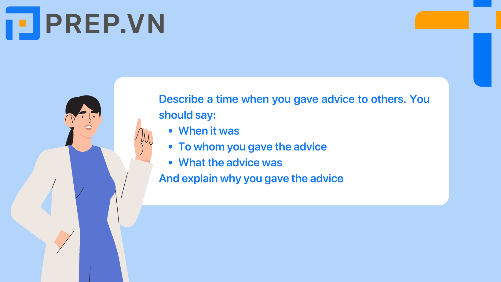 Describe a time when you gave advice to others