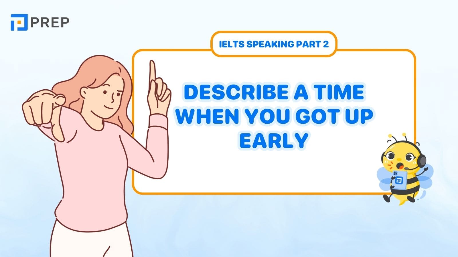 Describe a time when you got up early
