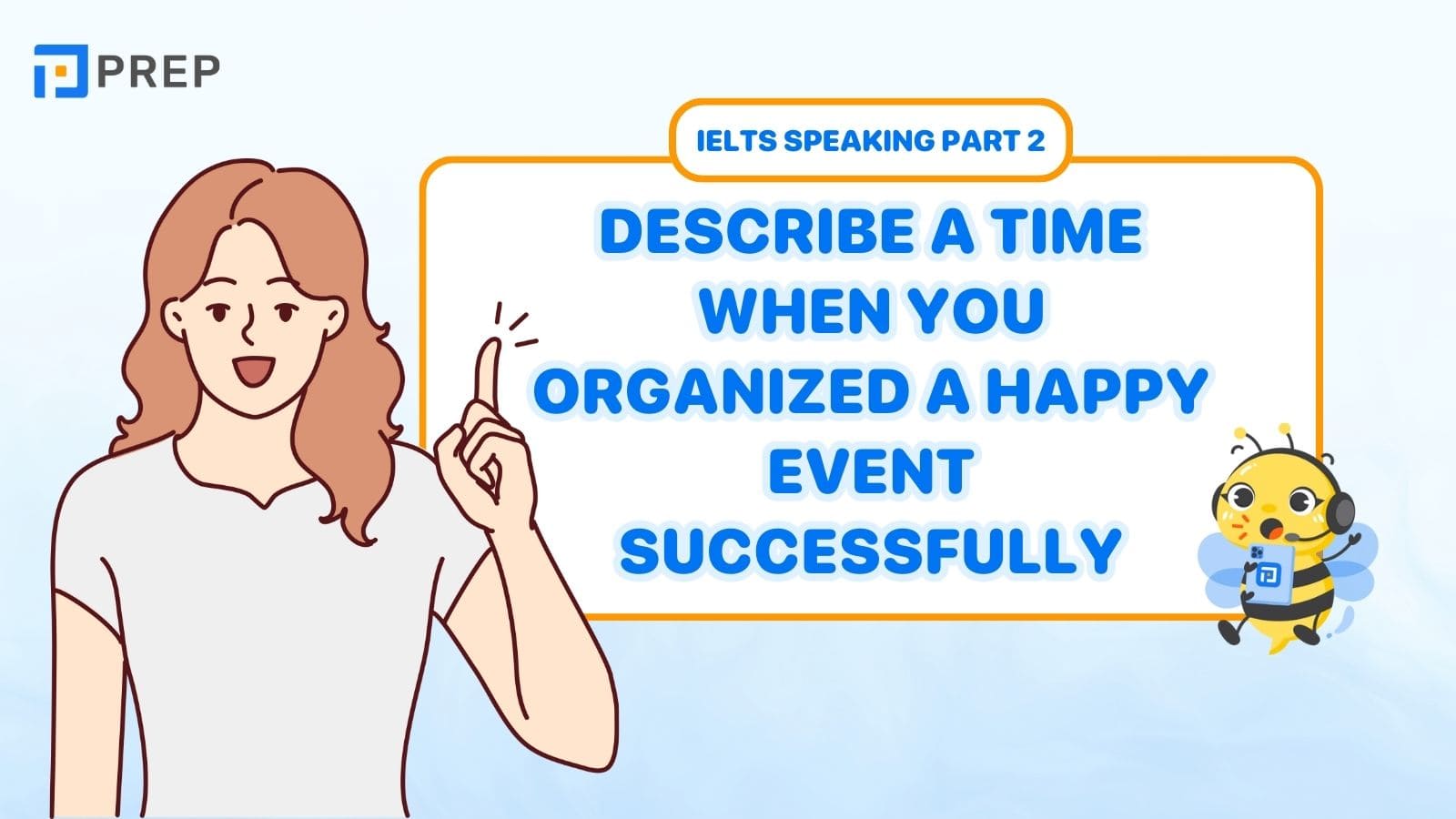 Describe a time when you organized a happy event successfully