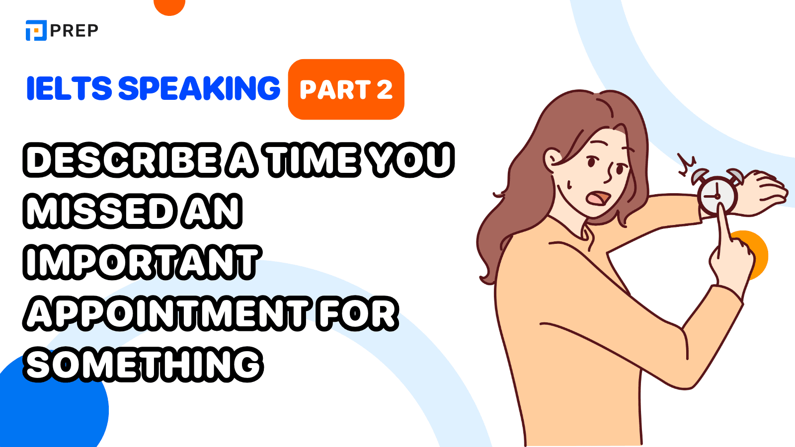 describe-a-time-you-missed-an-important-appointment-for-something.png