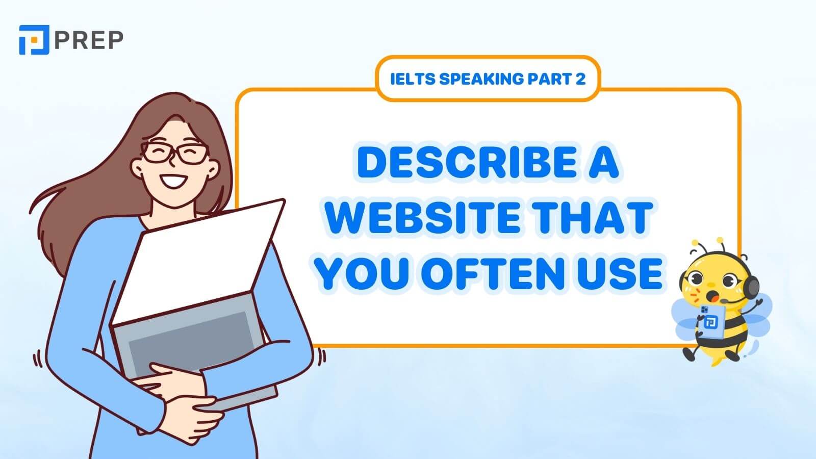 Bài mẫu Describe a website that you often you