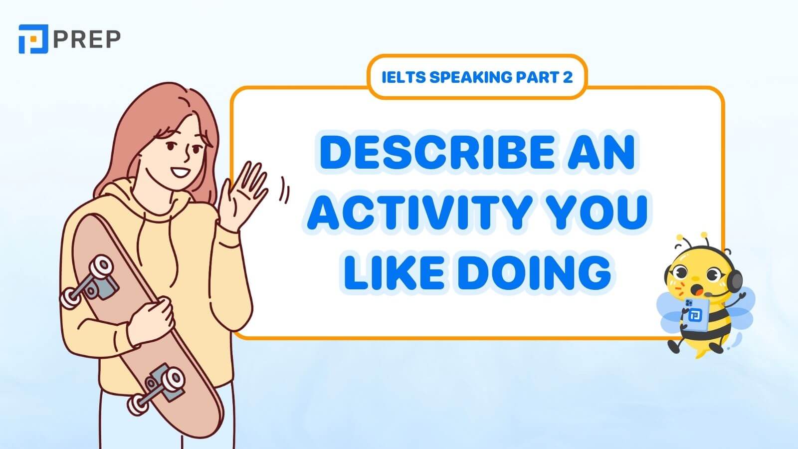 Describe an activity you like doing