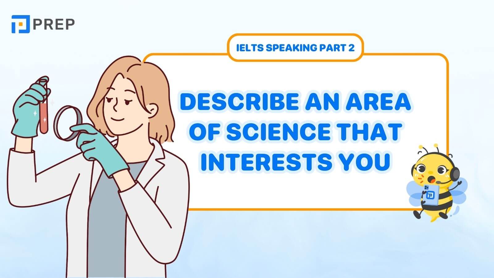 Describe an area of science that interests you