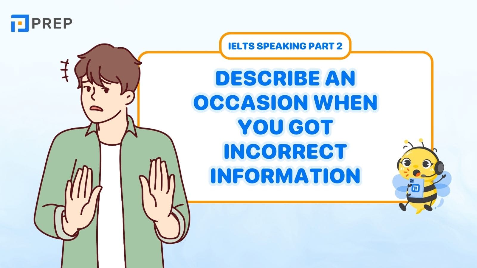 Describe an occasion when you got incorrect information
