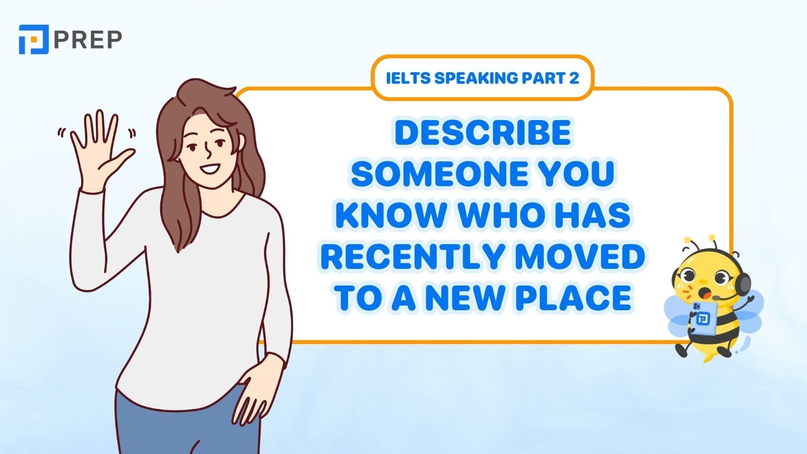 Describe someone you know who has recently moved to a new place