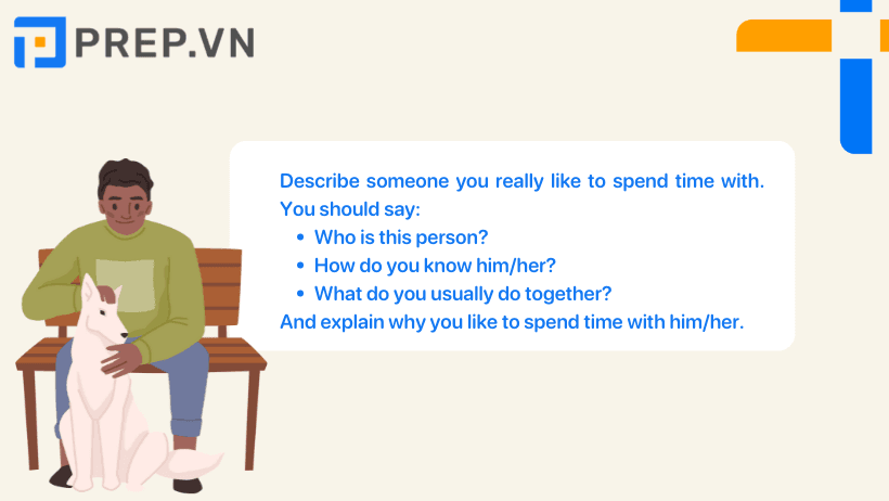 Describe someone you really like to spend time with