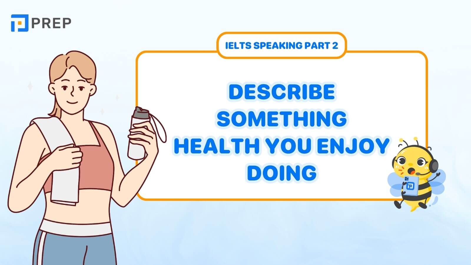 Bài mẫu Describe something health you enjoy doing