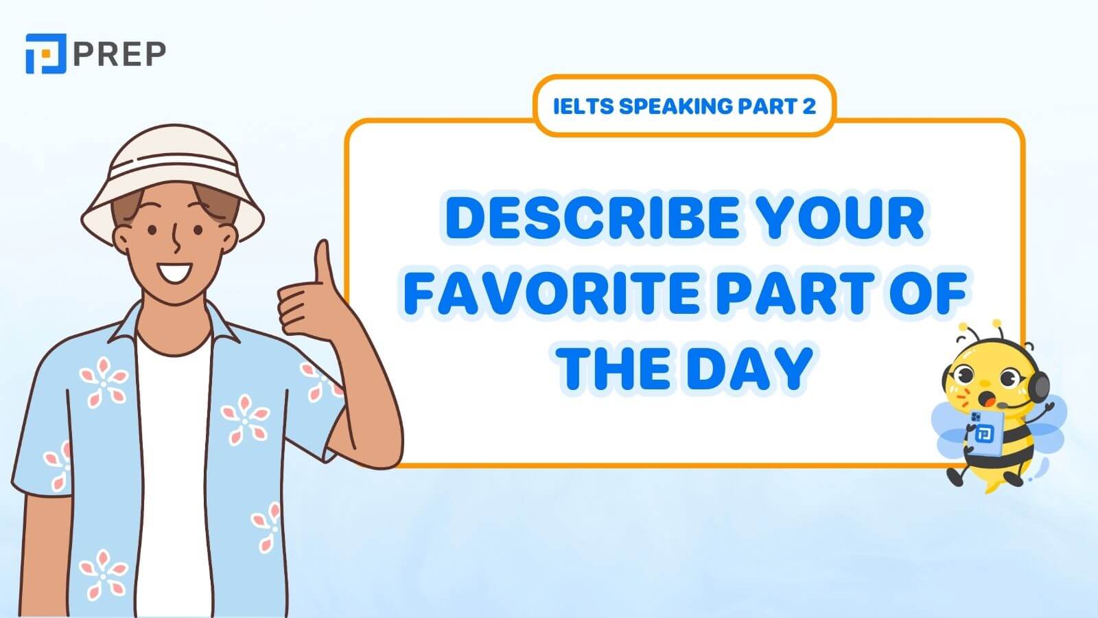 Bài mẫu Describe your favorite part of the day