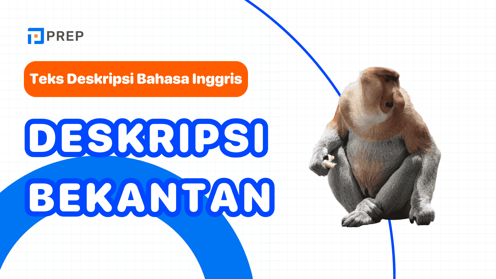 Menulis deskripsi bekantan yang hidup 