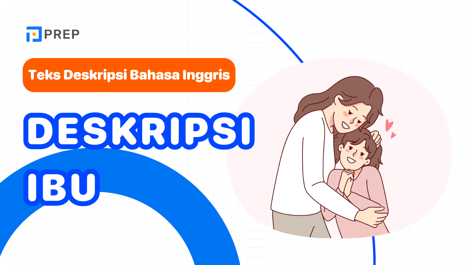 Mendeskripsikan Ibu dalam Bahasa Inggris dengan Lebih Natural & Bermakna