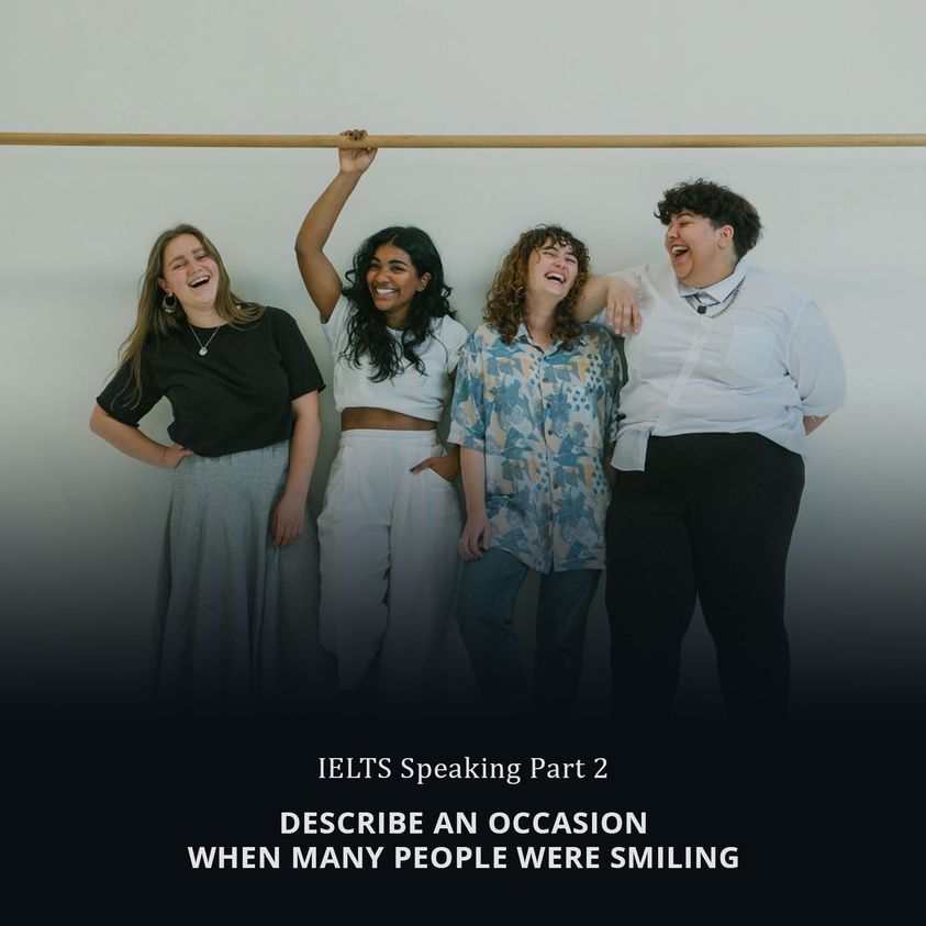 Describe an occasion when many people were smiling
