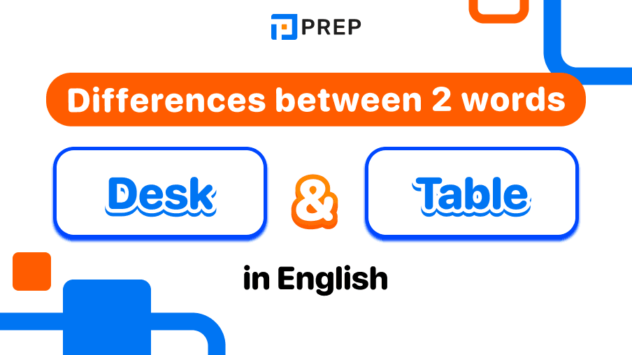 Differences between the 2 words Desk and Table