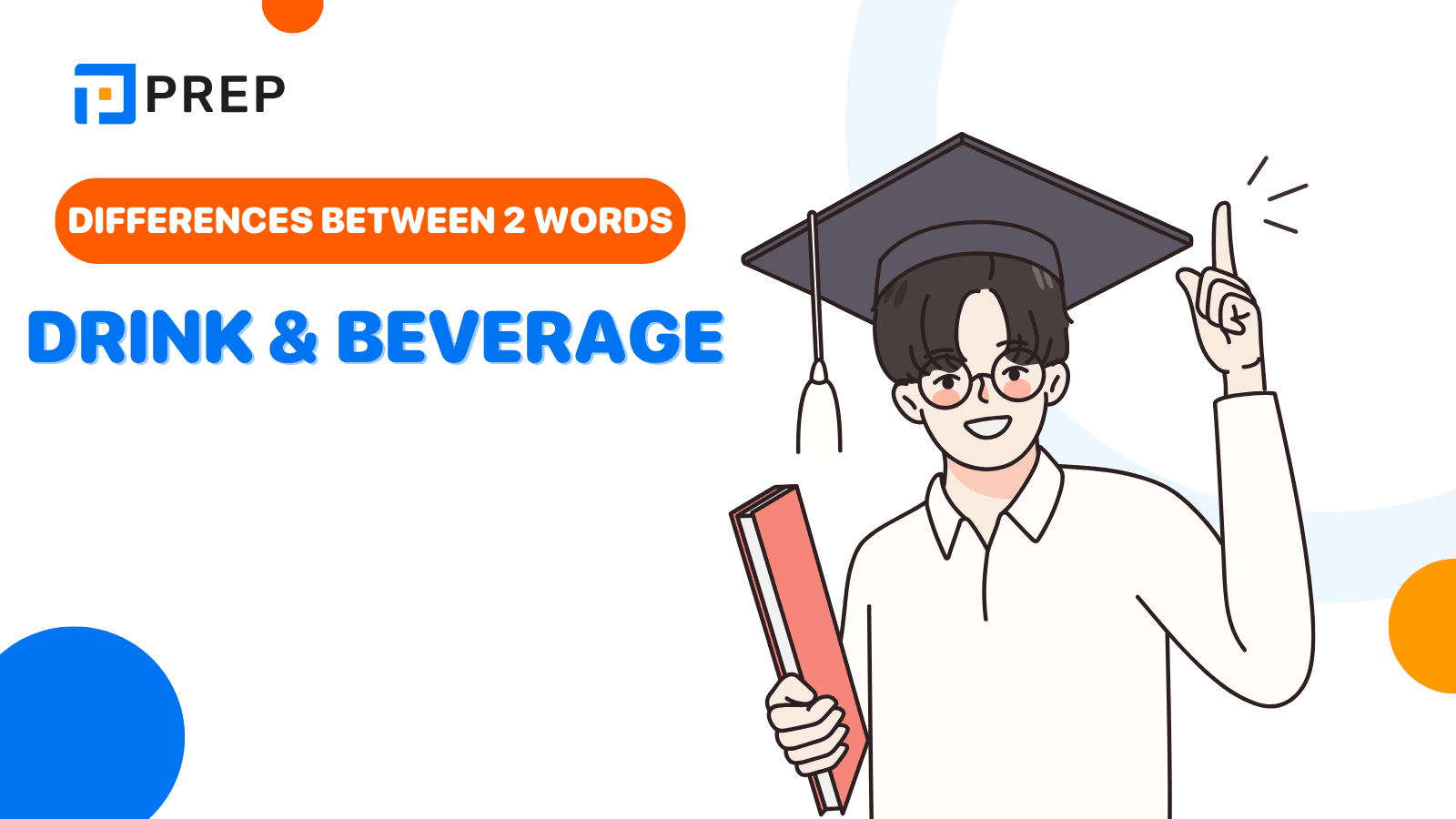 Differences between 2 words Drink and Beverage in English