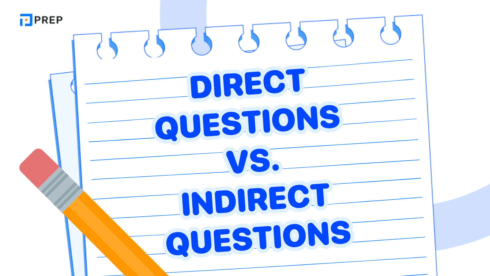 Direct and Indirect Questions: กฎ 4 ข้อพร้อมแบบฝึกหัด