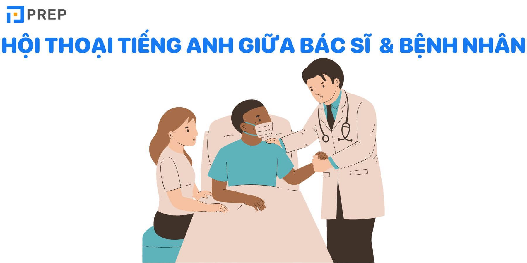 Đoạn hội thoại tiếng Anh giữa bác sĩ và bệnh nhân