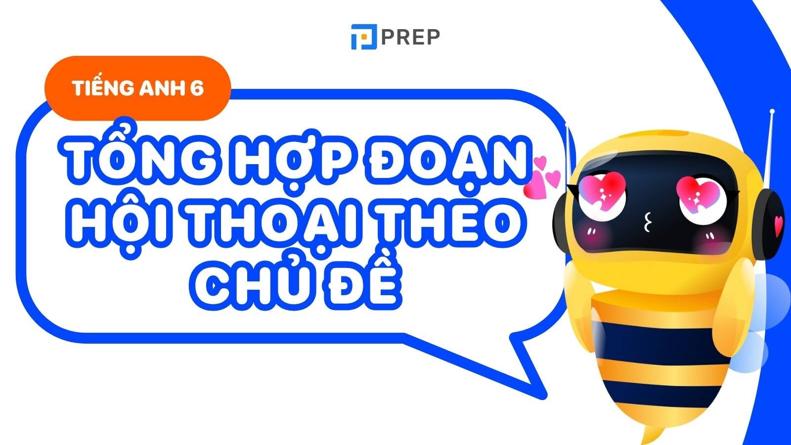 đoạn hội thoại tiếng anh lớp 6