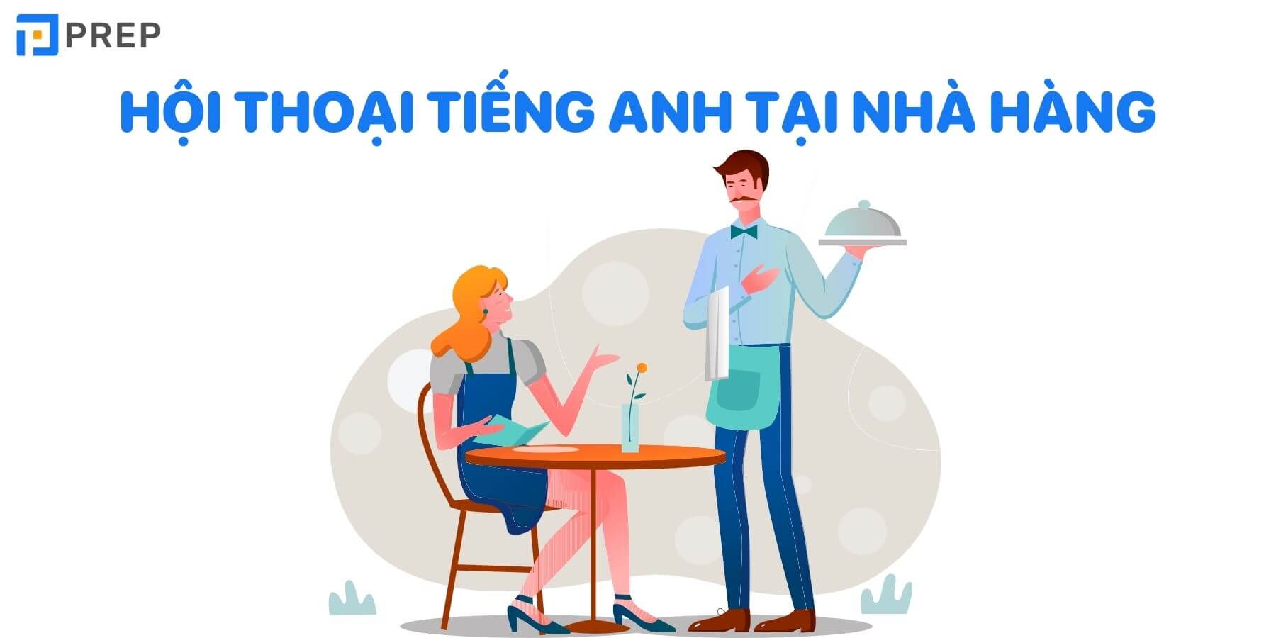 Đoạn hội thoại tiếng Anh nhà hàng phổ biến