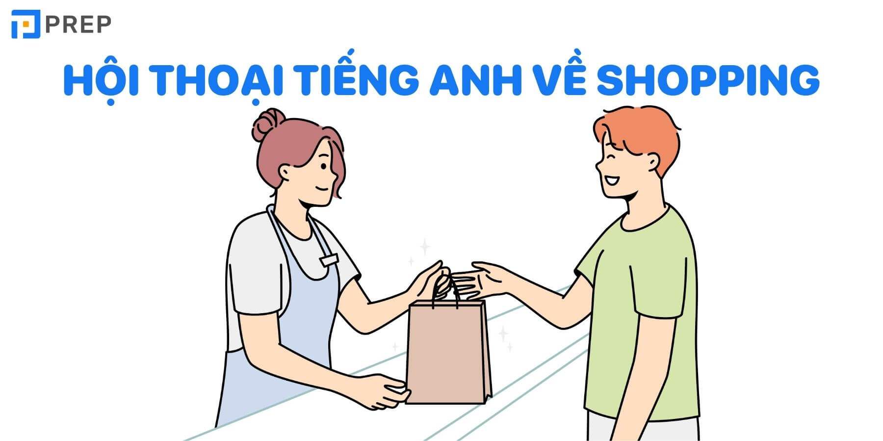 Đoạn hội thoại tiếng Anh về chủ đề Shopping
