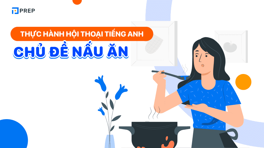 đoạn hội thoại tiếng anh về nấu ăn