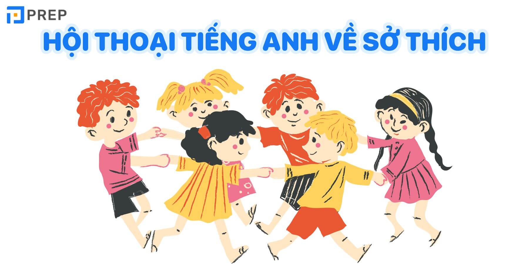 Đoạn hội thoại tiếng Anh về sở thích
