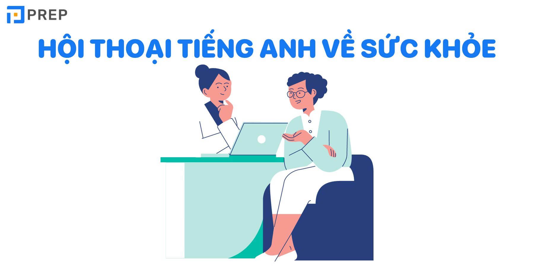 Đoạn hội thoại tiếng Anh về sức khỏe