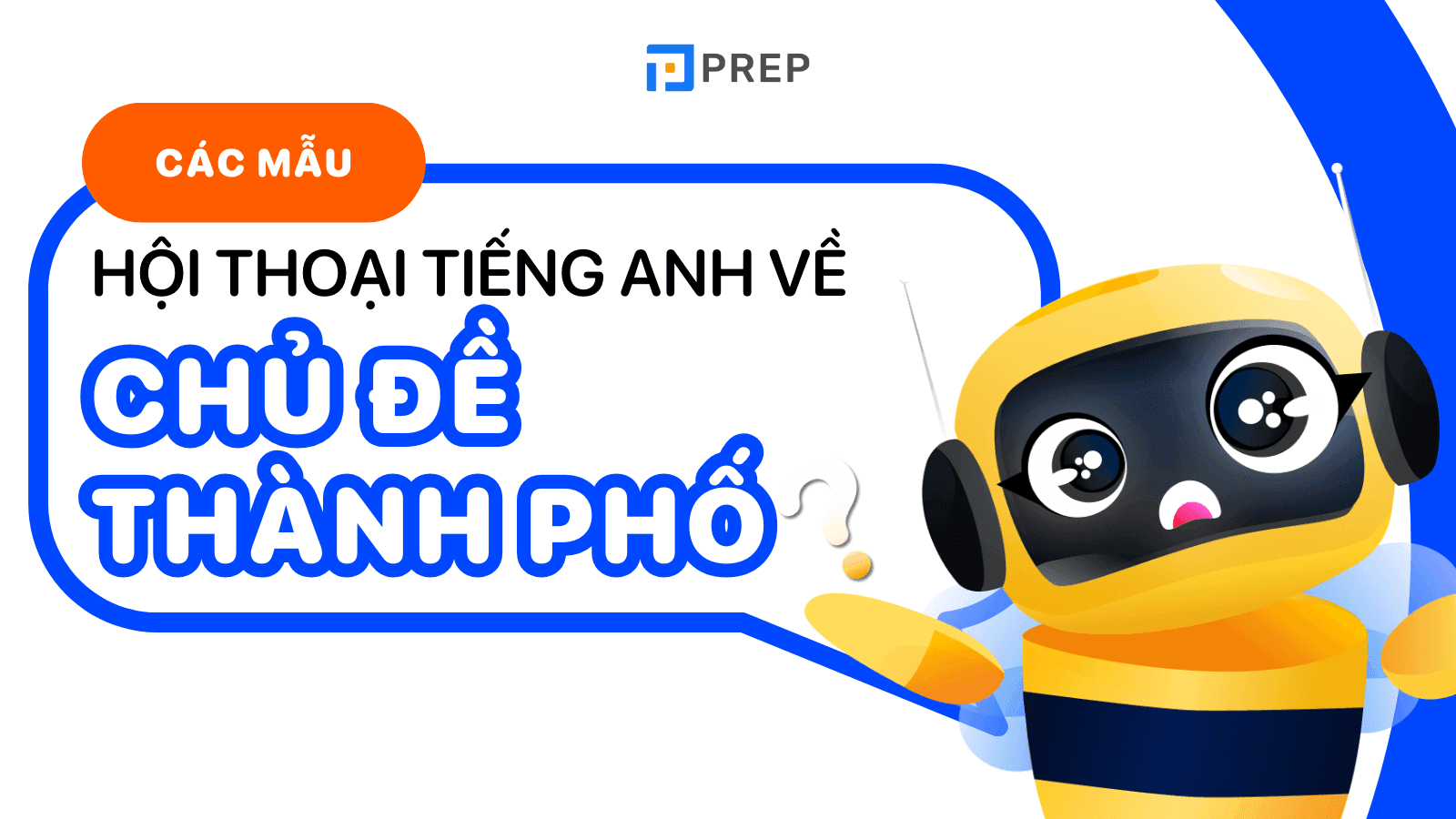 Tổng hợp đoạn hội thoại tiếng Anh về thành phố