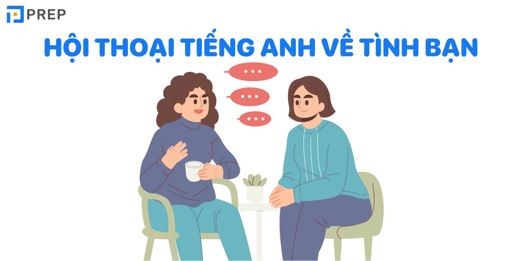 Đoạn hội thoại tiếng Anh về tình bạn