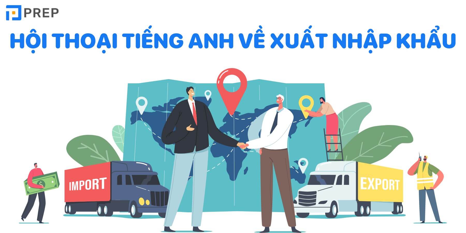 Đoạn hội thoại tiếng Anh xuất nhập khẩu