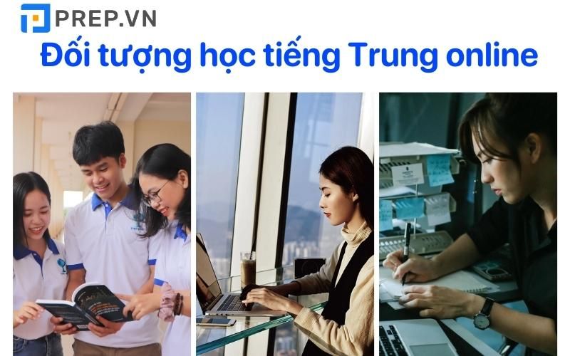 Các đối tượng chính lựa chọn hình thức học tiếng Trung online