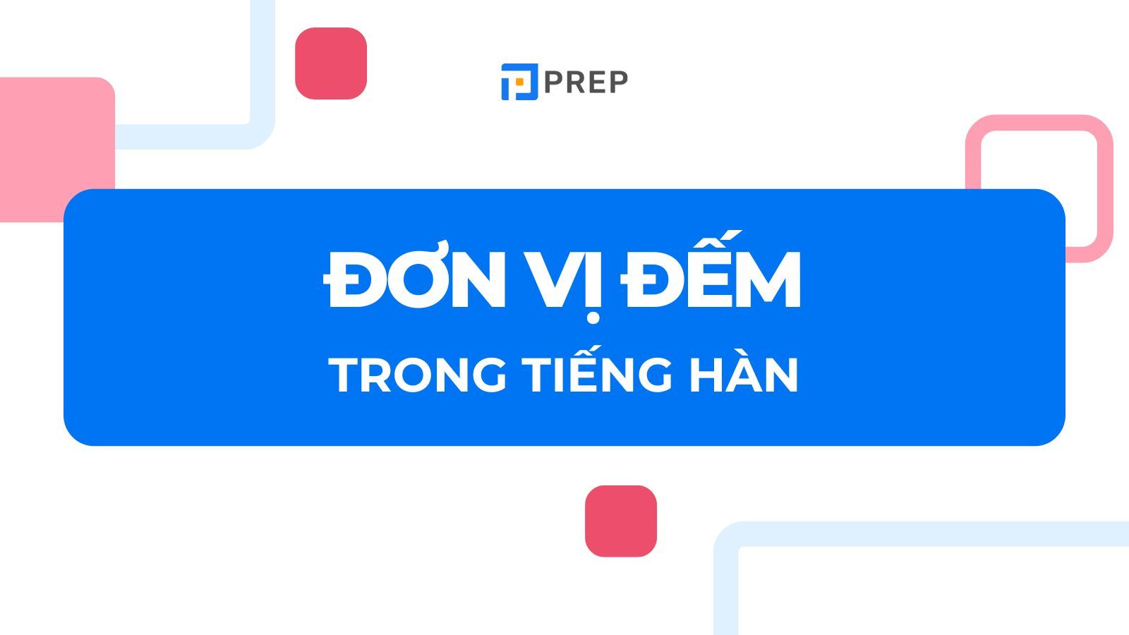 đơn vị đếm trong tiếng Hàn 