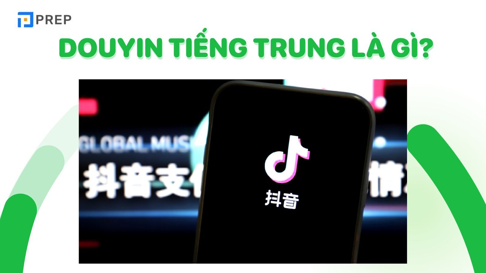 Douyin tiếng Trung là gì?