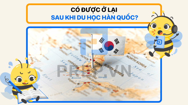 du học Hàn Quốc xong có được ở lại không