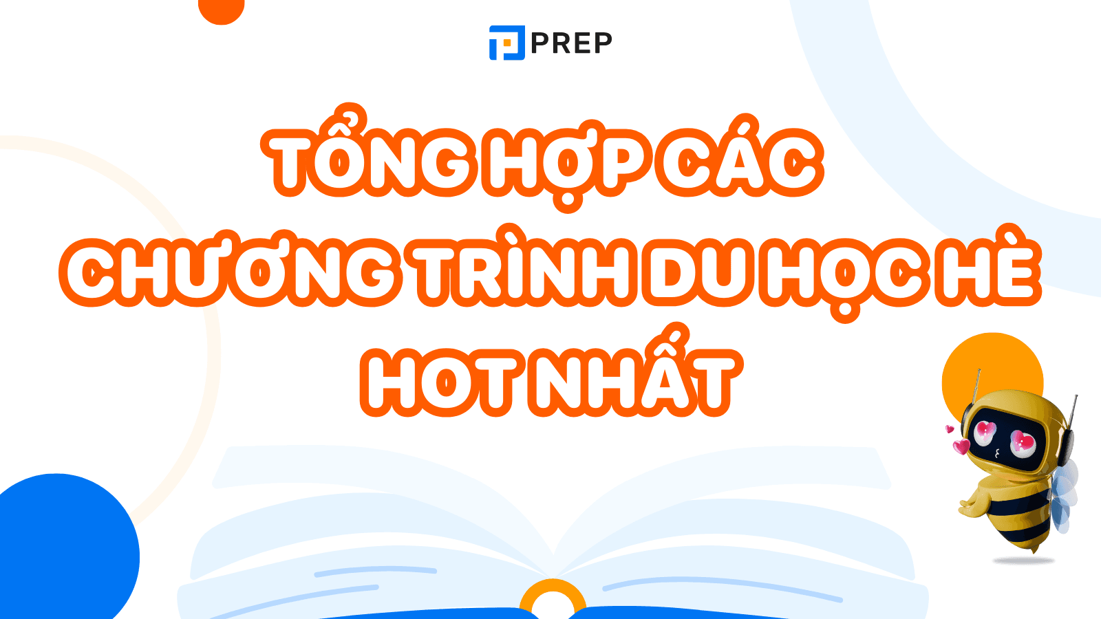 Du học hè là gì? Các chương trình du học hè nổi bật