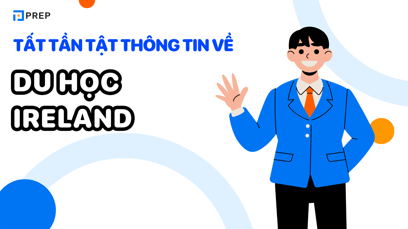 Du học Ireland: điều kiện, chi phí, học bổng mới nhất