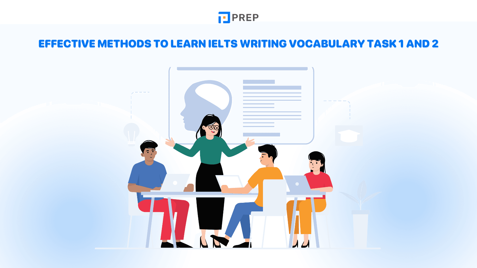 Effective methods to learn IELTS Writing vocabulary Task 1 and 2