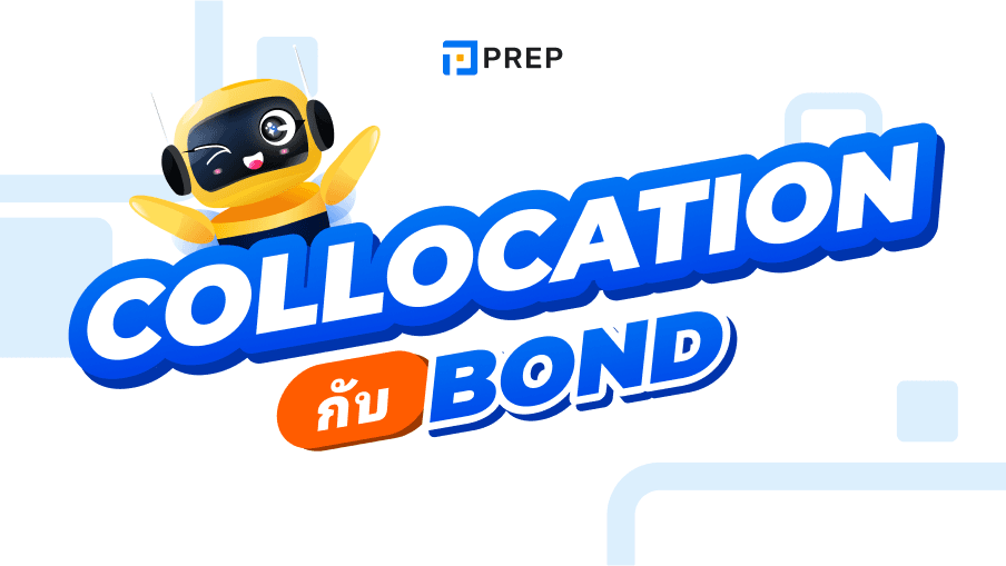 20+ Collocation กับ Bond ที่พบบ่อยที่สุด