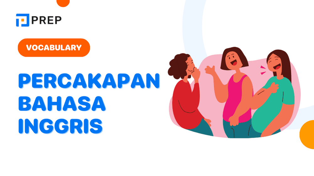 Percakapan Bahasa Inggris Sehari-hari untuk Lancar Berbicara di Berbagai Situasi