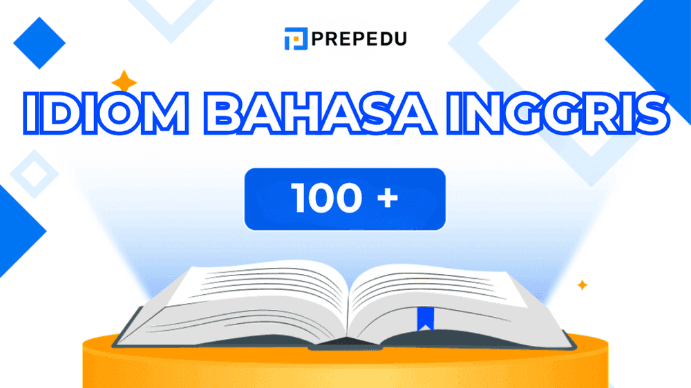 100 Idiom Bahasa Inggris Paling Umum yang Wajib Dikuasai