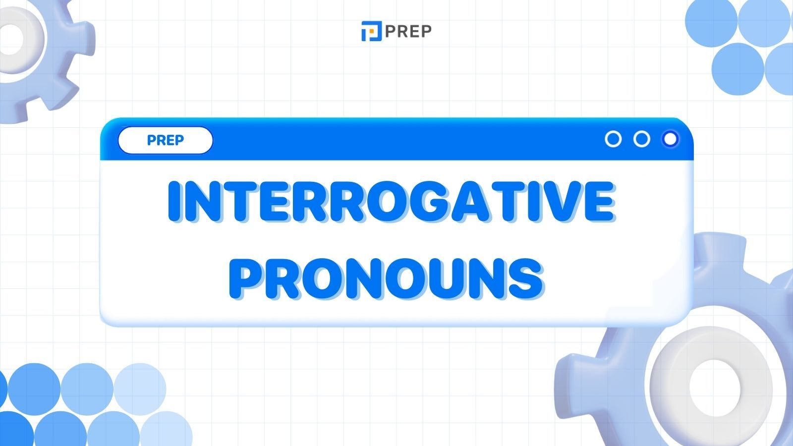 การใช้ Interrogative Pronouns ในภาษาอังกฤษ - ความหมายและตัวอย่าง