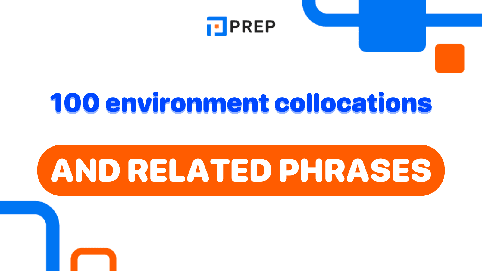 Compilation of the best 100 environment collocations and related phrases