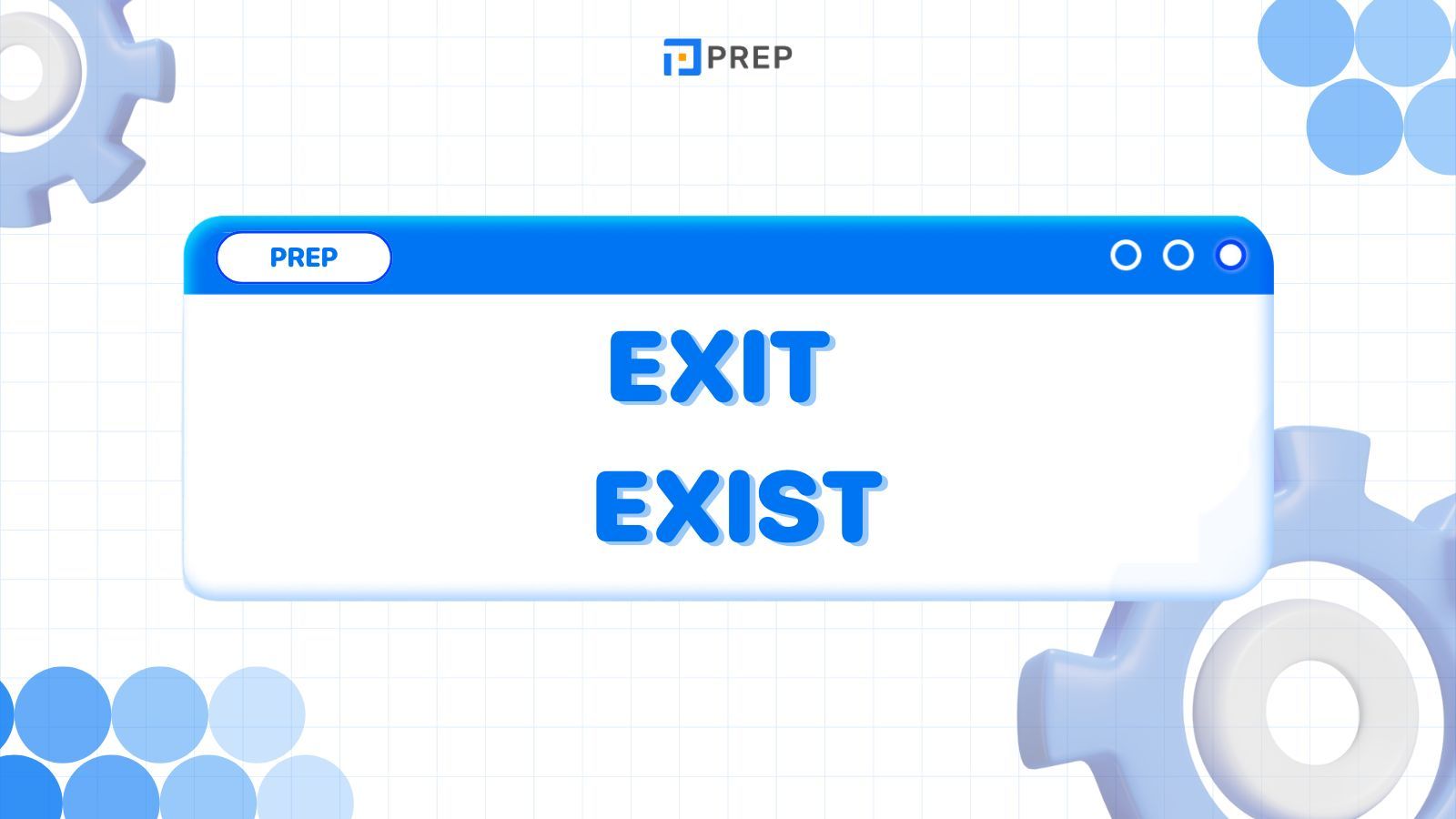 แยกแยะระหว่างคำศัพท์ภาษาอังกฤษ Exit และ Exist ให้ถูกต้อง!