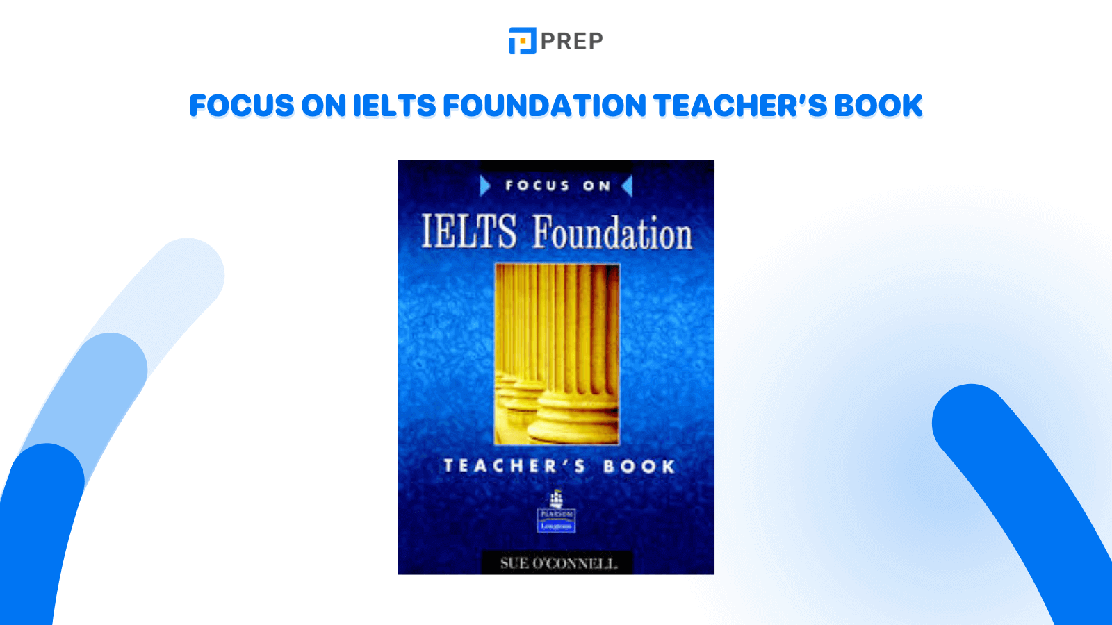 Focus on IELTS Foundation Teacher’s Book