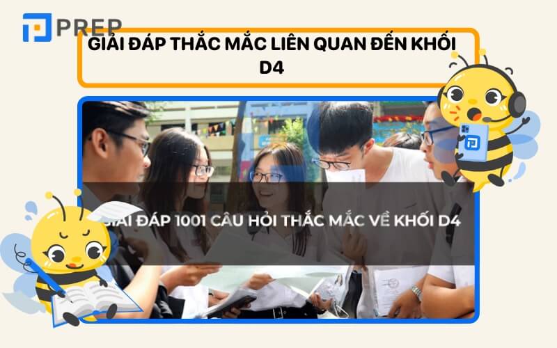 Giải đáp thắc mắc liên quan đến khối thi D4
